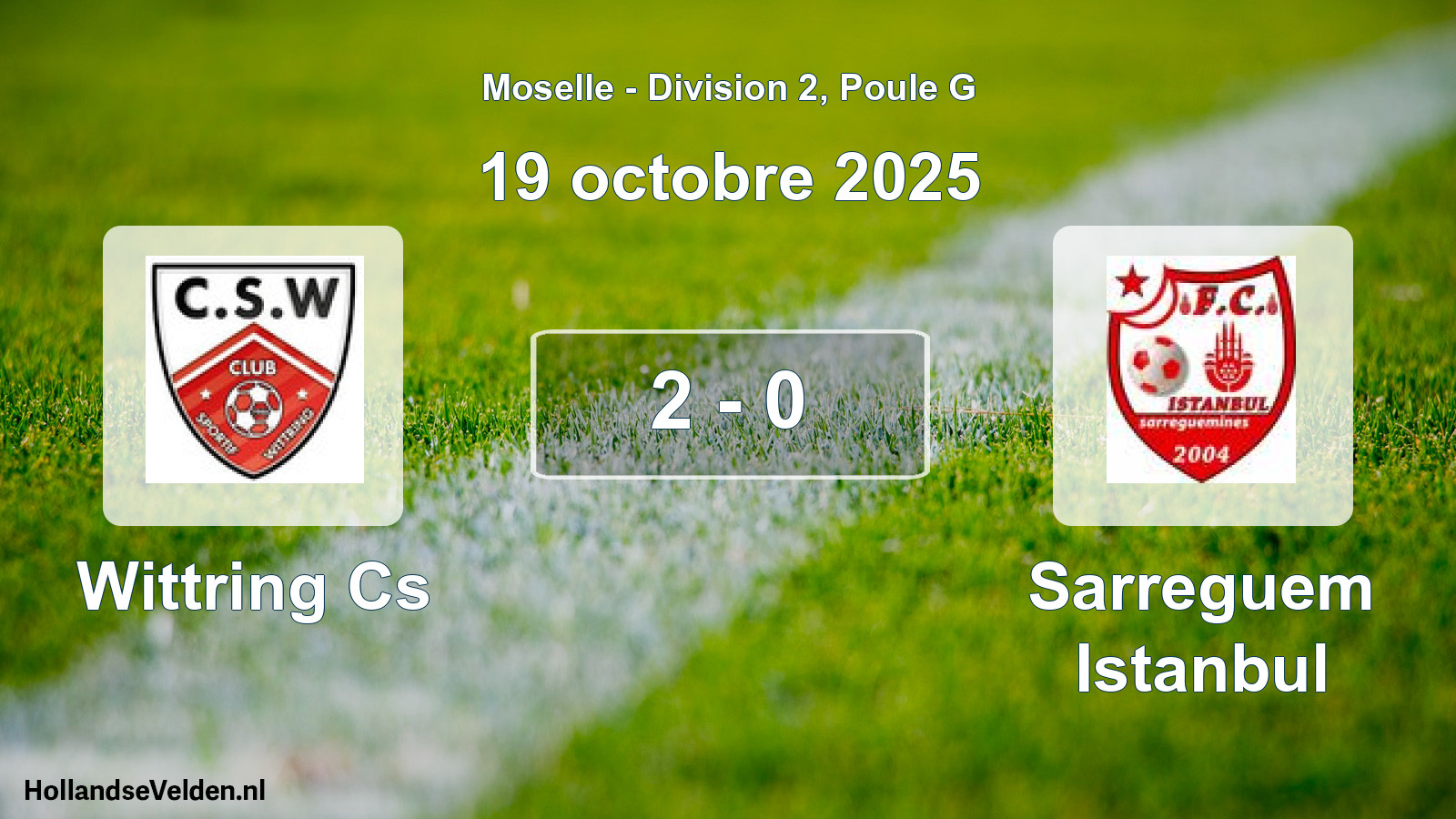 Total number of matches played: Wittring Cs - Sarreguem Istanbul 2 - 0 (19 October 2025)