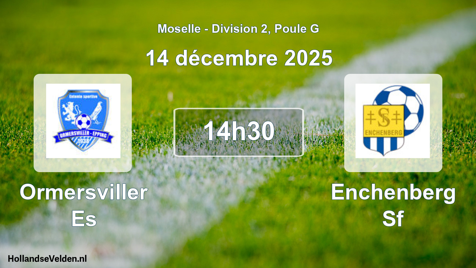 Match programmé: Ormersviller Es - Enchenberg Sf (14 décembre 2025)