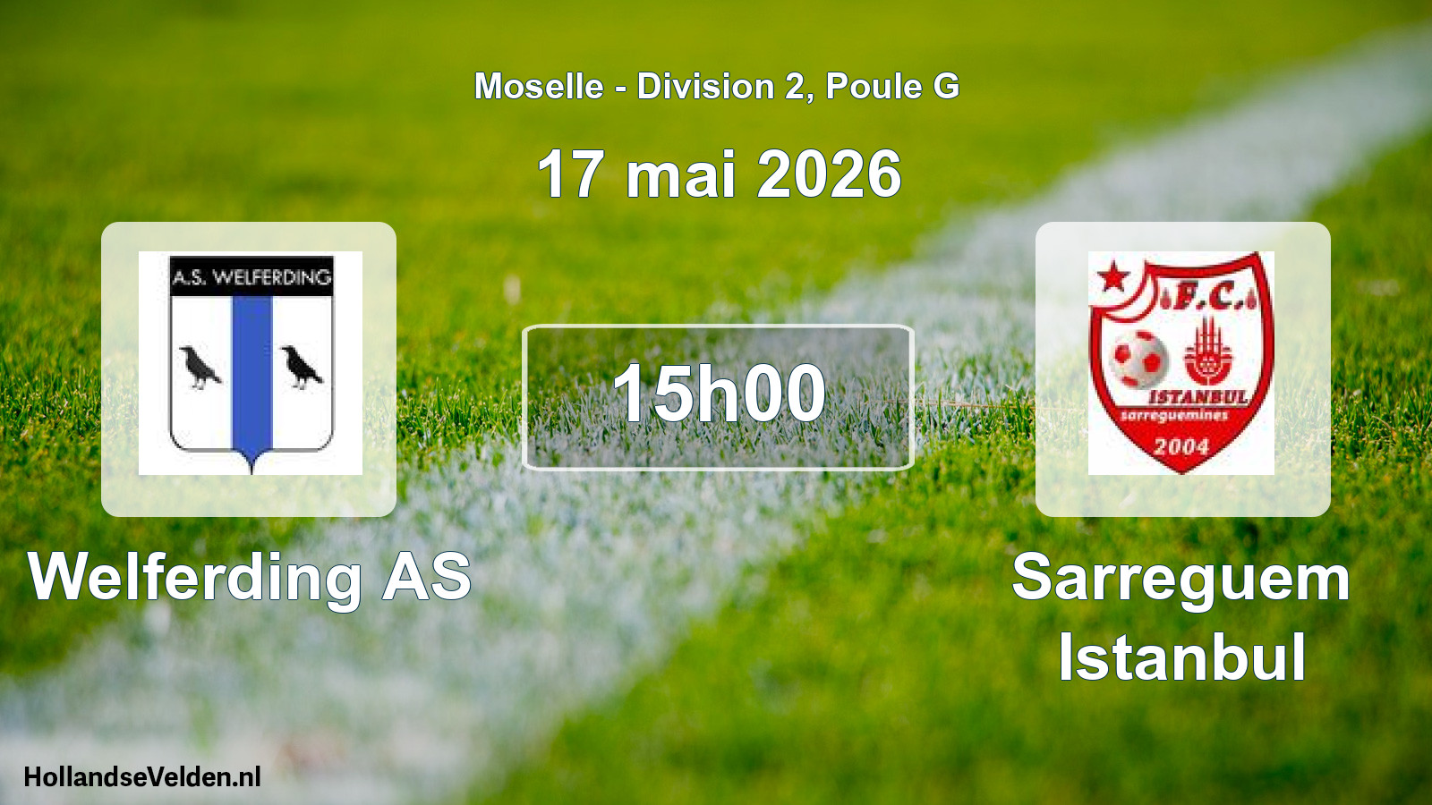 Match programmé: Welferding AS - Sarreguem Istanbul (17 mai 2026)