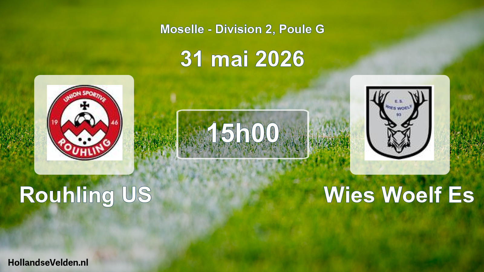 Scheduled Match: Rouhling US - Wies Woelf Es (31 May 2026)