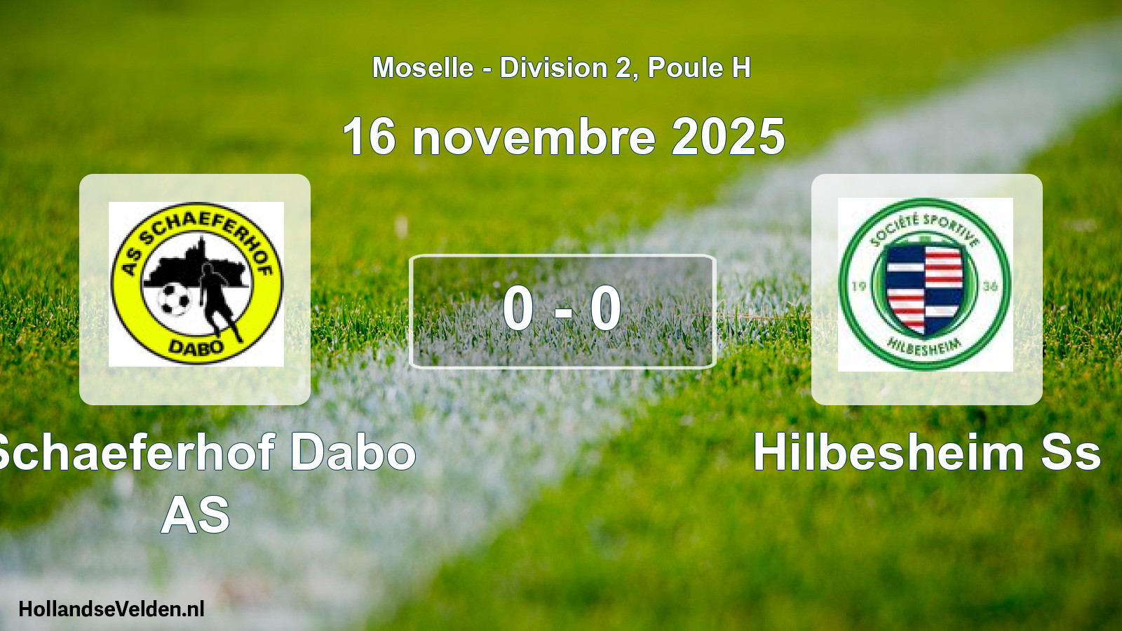 Match joué: Schaeferhof Dabo AS - Hilbesheim Ss 0 - 0 (16 novembre 2025)