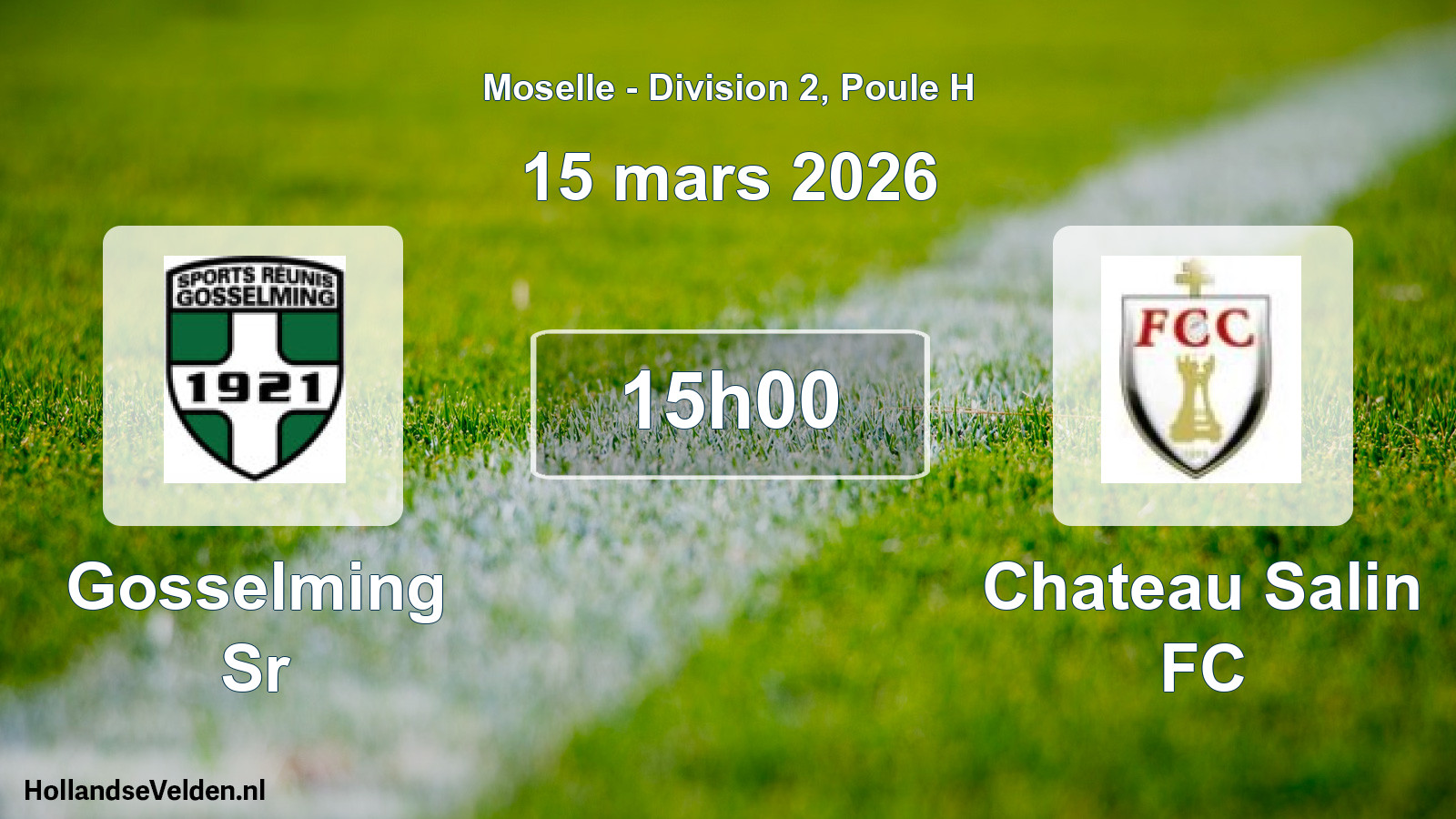 Match programmé: Gosselming Sr - Chateau Salin FC (15 mars 2026)