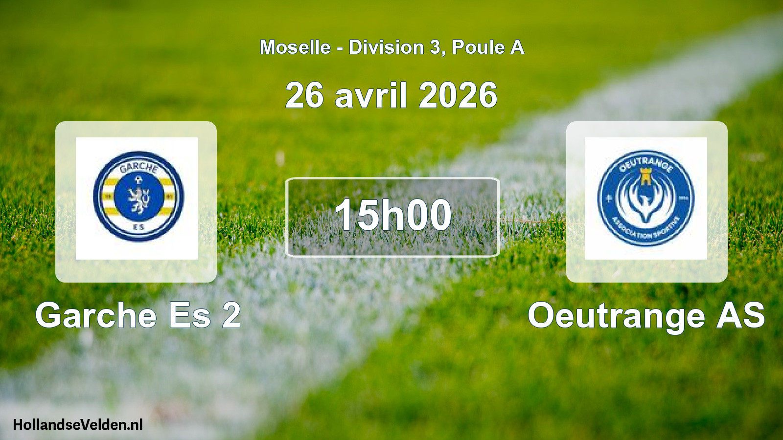 Scheduled Match: Garche Es 2 - Oeutrange AS (26 April 2026)