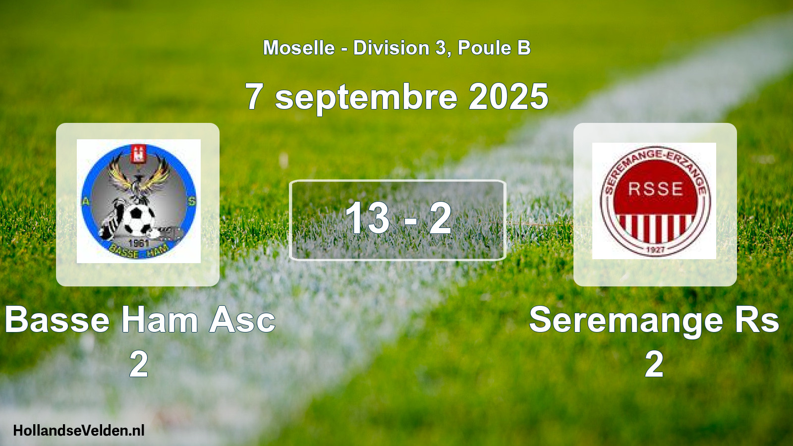 Total number of matches played: Basse Ham Asc 2 - Seremange Rs 2 13 - 2 (7 September 2025)