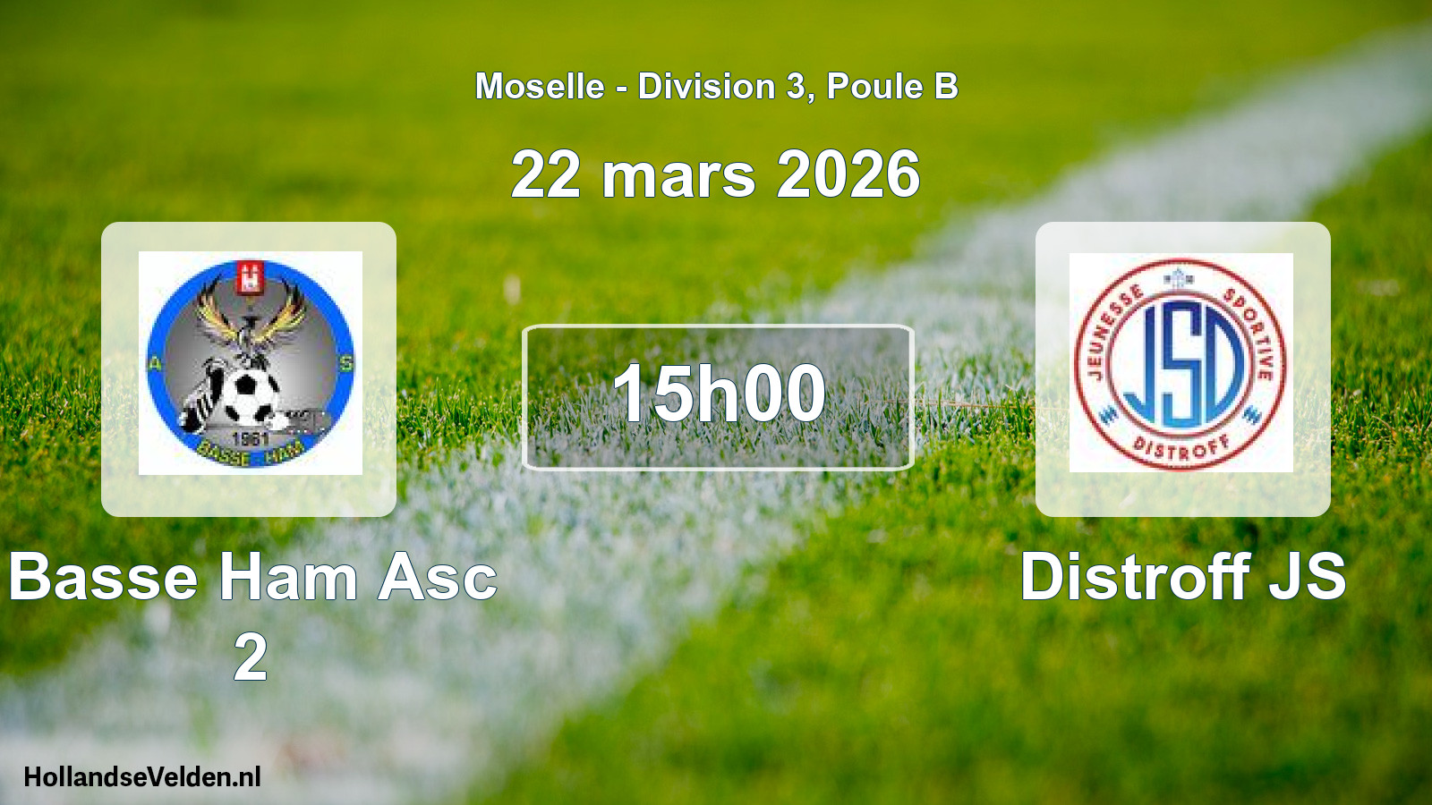 Scheduled Match: Basse Ham Asc 2 - Distroff JS (22 March 2026)
