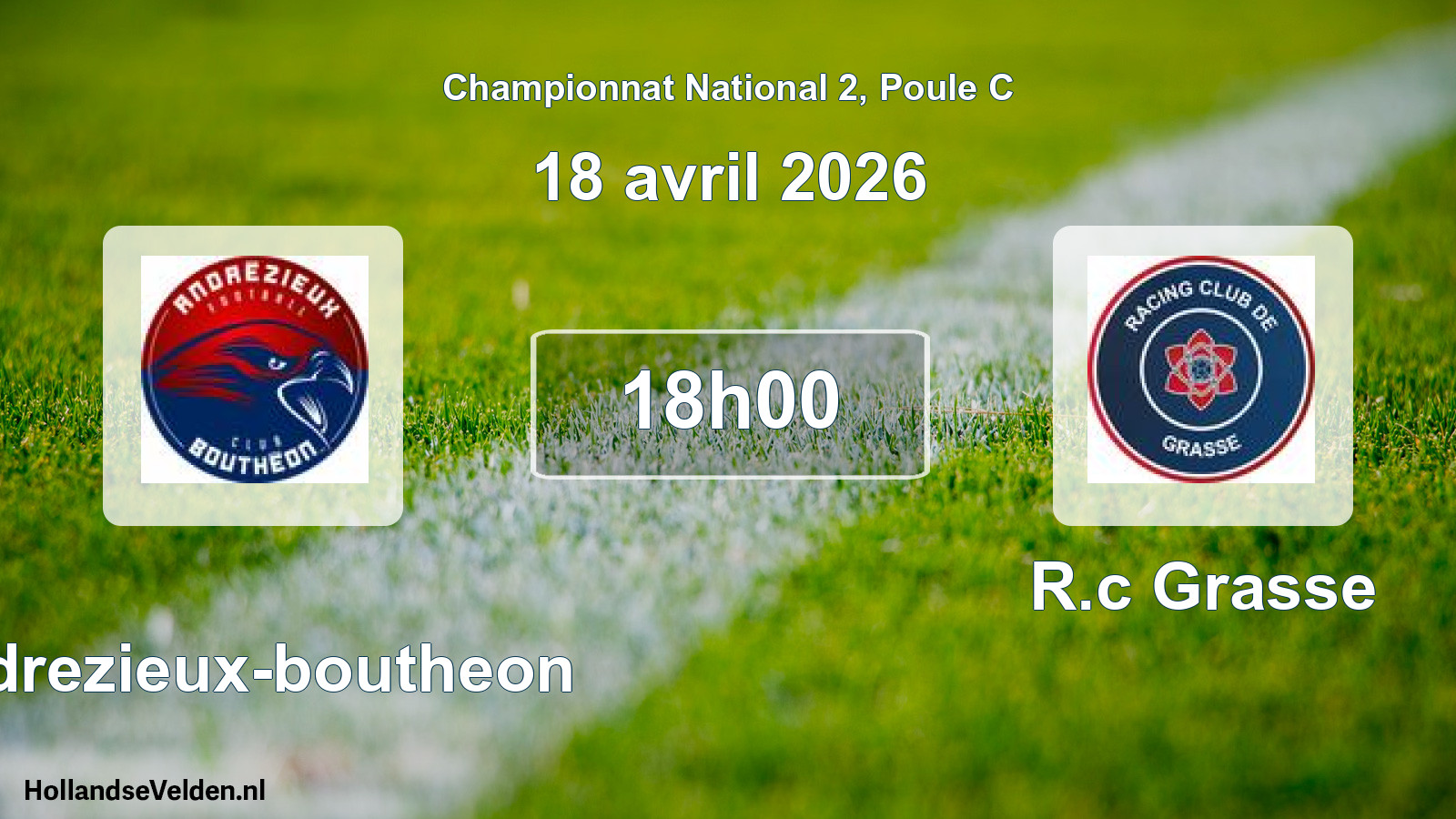 Geplande wedstrijd: Andrezieux-boutheon - R.c Grasse (18 april 2026)