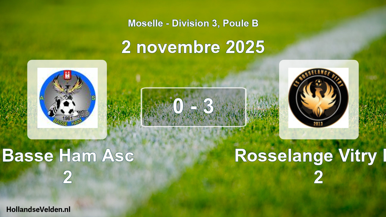 Total number of matches played: Basse Ham Asc 2 - Rosselange Vitry Es 2 0 - 3 (2 November 2025)