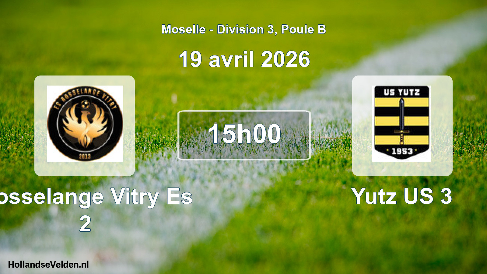 Scheduled Match: Rosselange Vitry Es 2 - Yutz US 3 (19 April 2026)