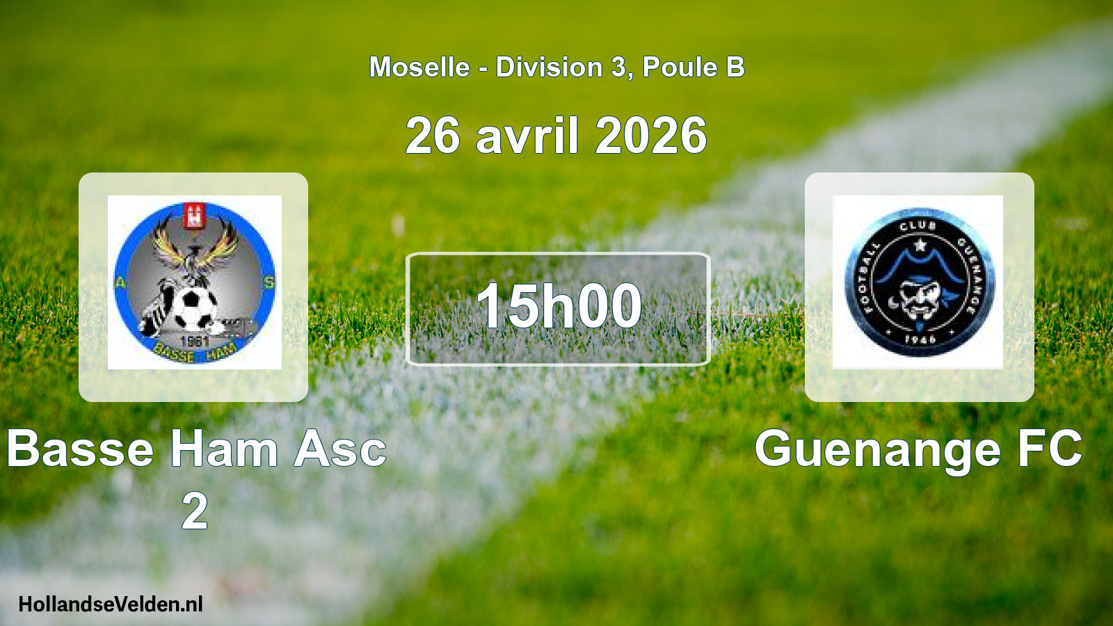 Scheduled Match: Basse Ham Asc 2 - Guenange FC (26 April 2026)