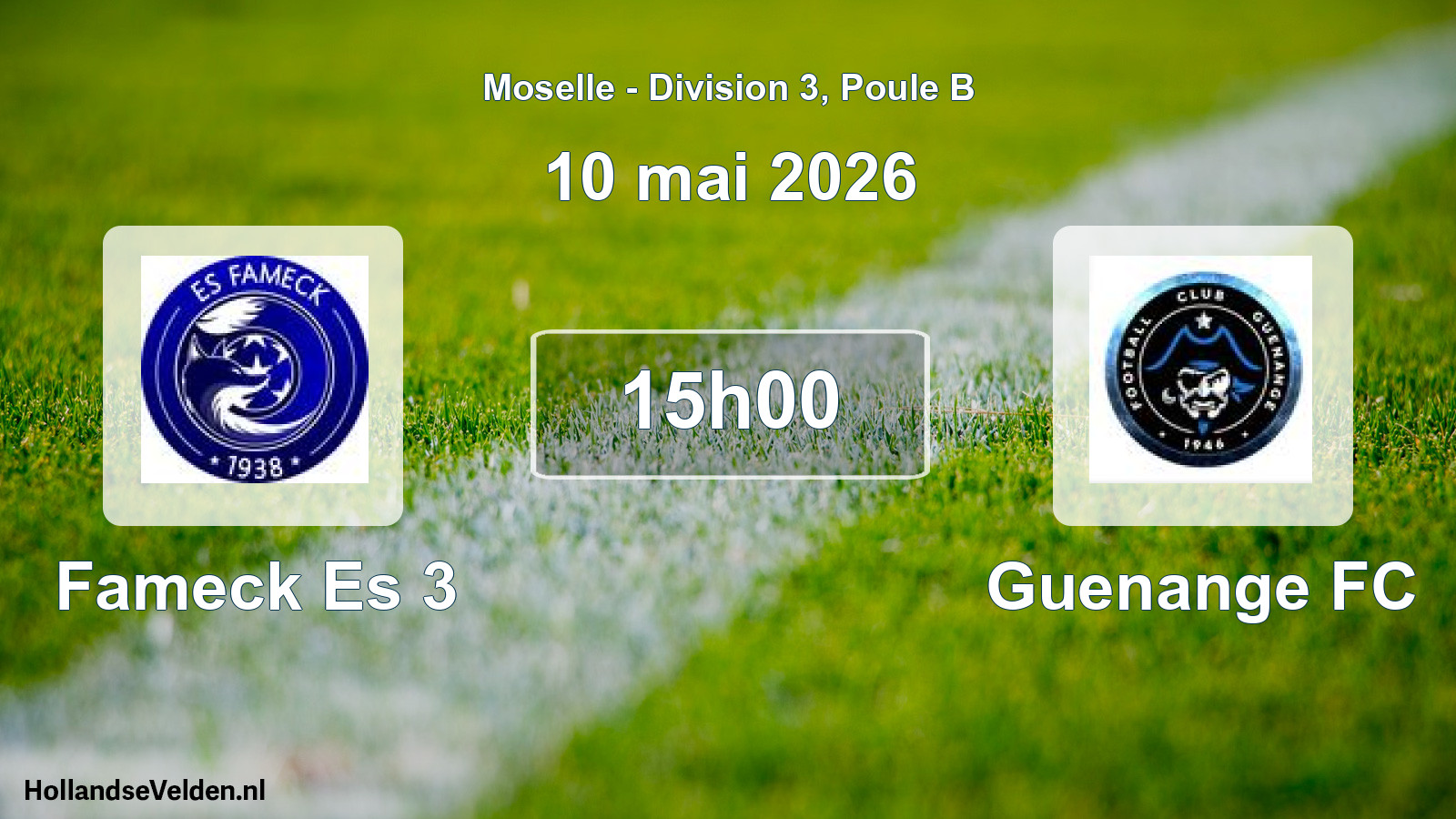 Scheduled Match: Fameck Es 3 - Guenange FC (10 May 2026)