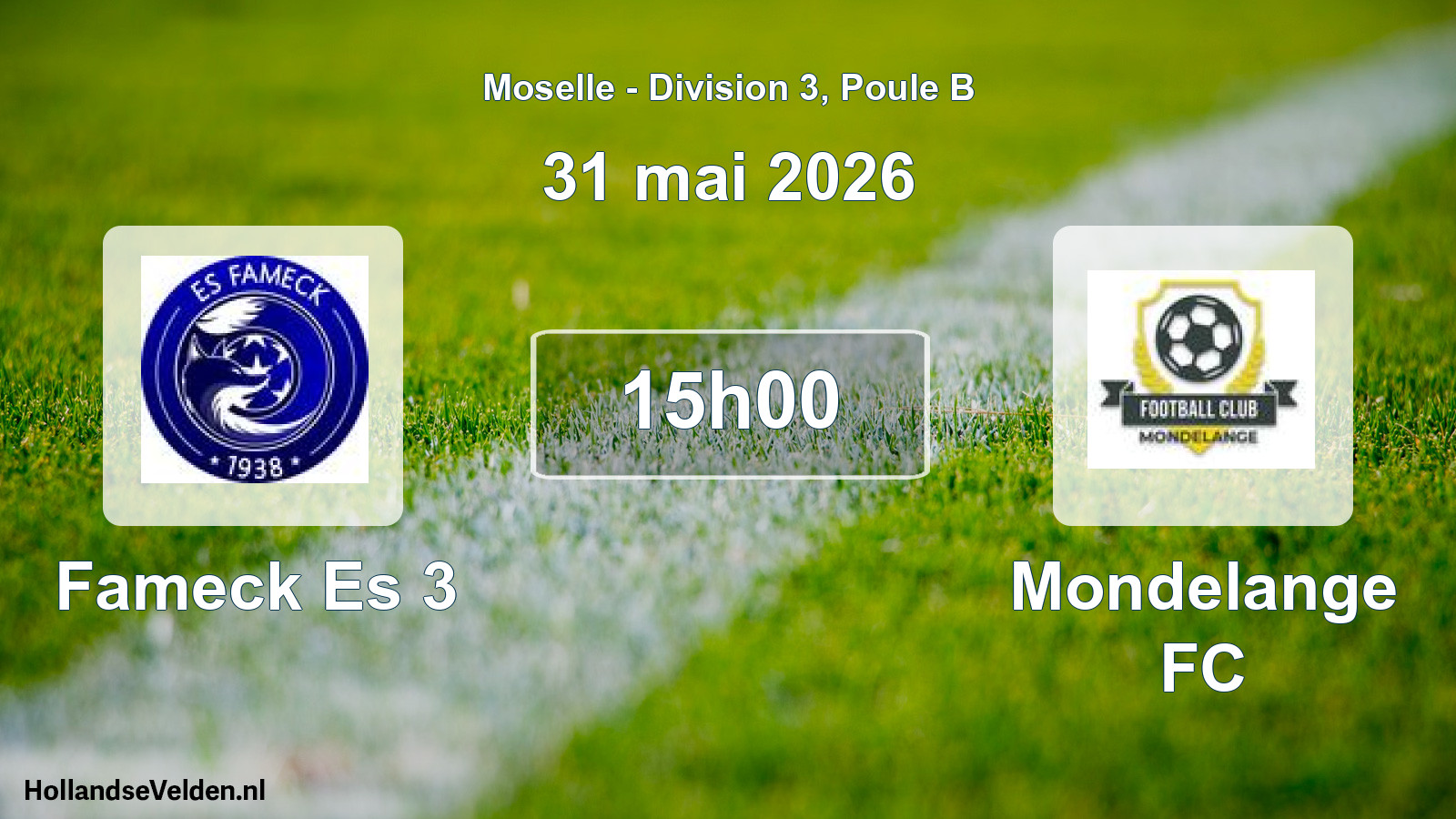 Match programmé: Fameck Es 3 - Mondelange FC (31 mai 2026)