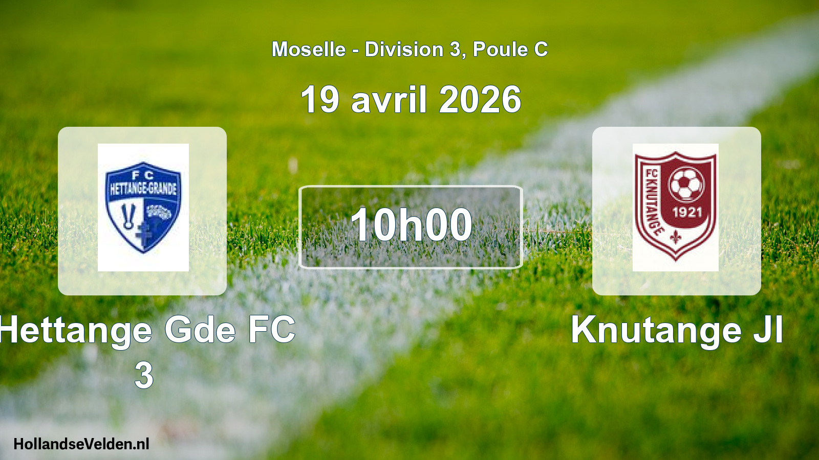 Match programmé: Hettange Gde FC 3 - Knutange Jl (19 avril 2026)