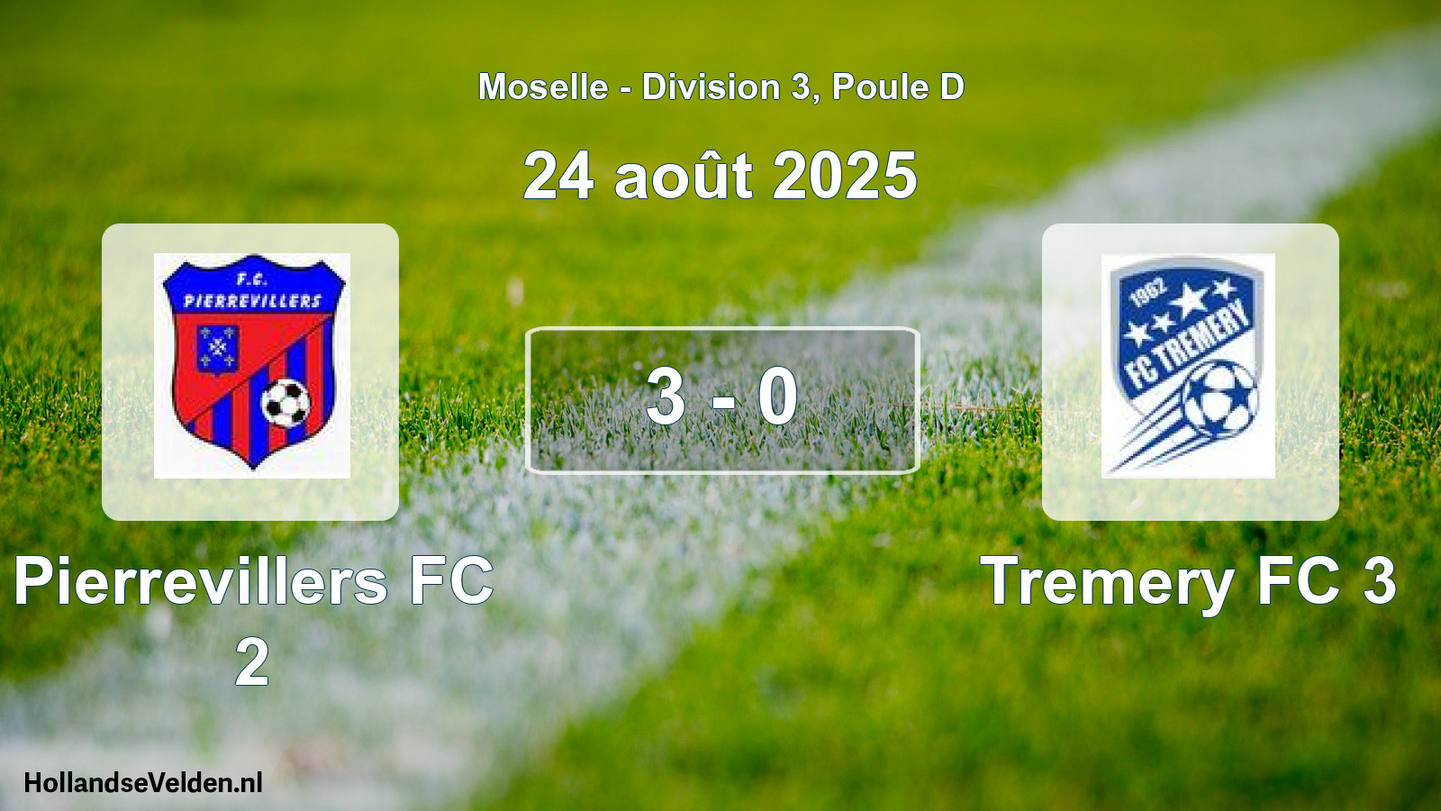Total number of matches played: Pierrevillers FC 2 - Tremery FC 3 3 - 0 (24 August 2025)