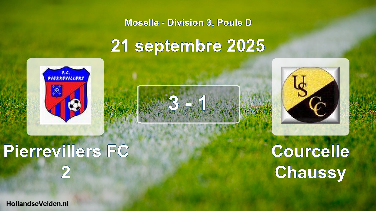 Total number of matches played: Pierrevillers FC 2 - Courcelle Chaussy 3 - 1 (21 September 2025)