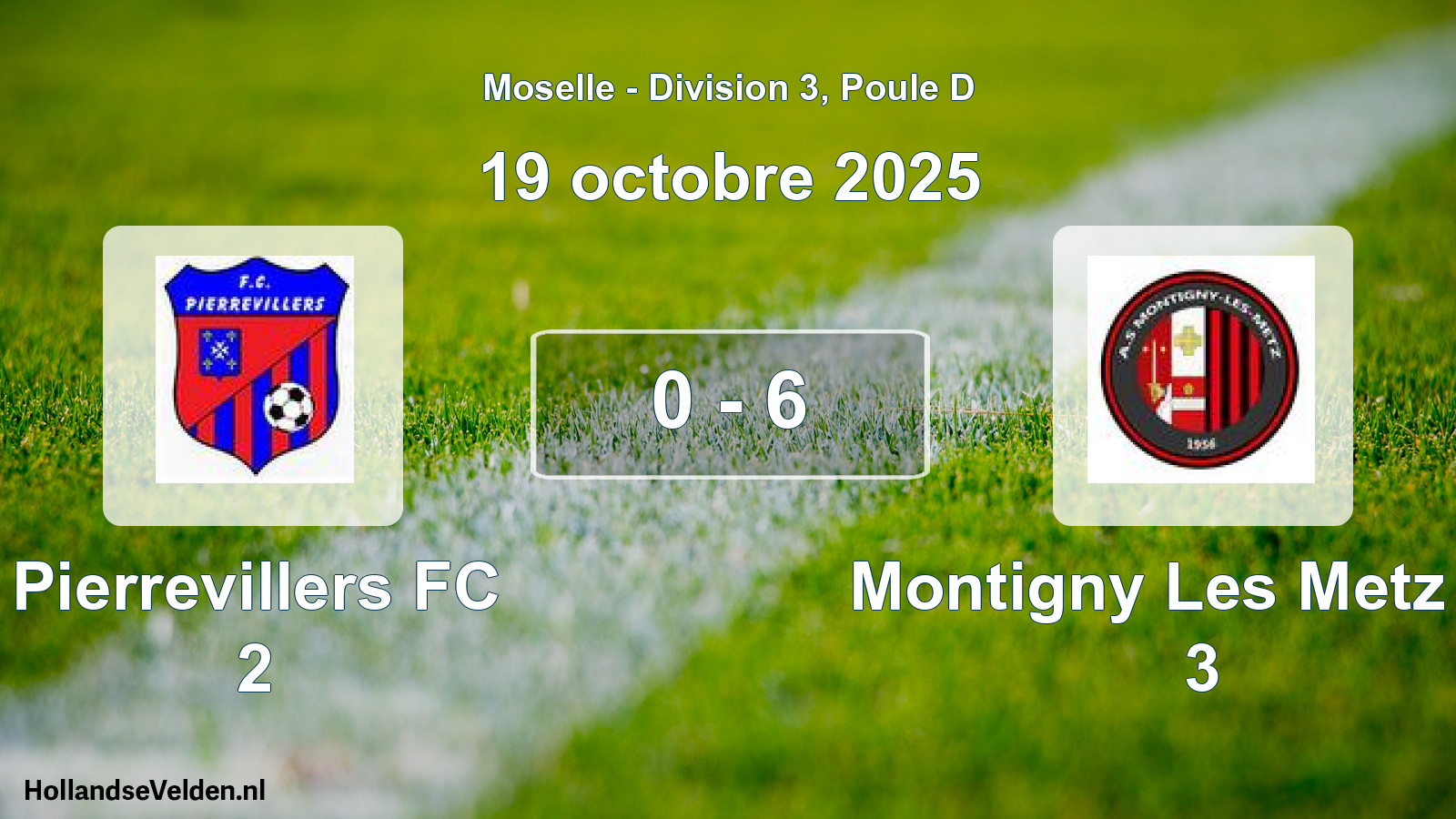 Match joué: Pierrevillers FC 2 - Montigny Les Metz AS 3 0 - 6 (19 octobre 2025)