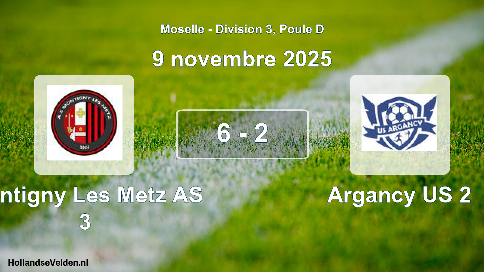 Total number of matches played: Montigny Les Metz AS 3 - Argancy US 2 6 - 2 (9 November 2025)