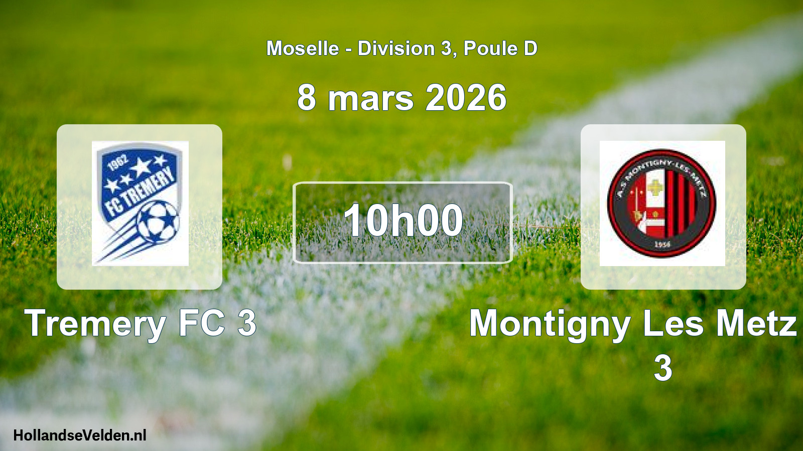 Match programmé: Tremery FC 3 - Montigny Les Metz AS 3 (8 mars 2026)