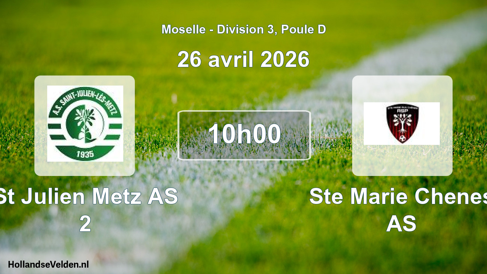 Match programmé: St Julien Metz AS 2 - Ste Marie Chenes AS (26 avril 2026)