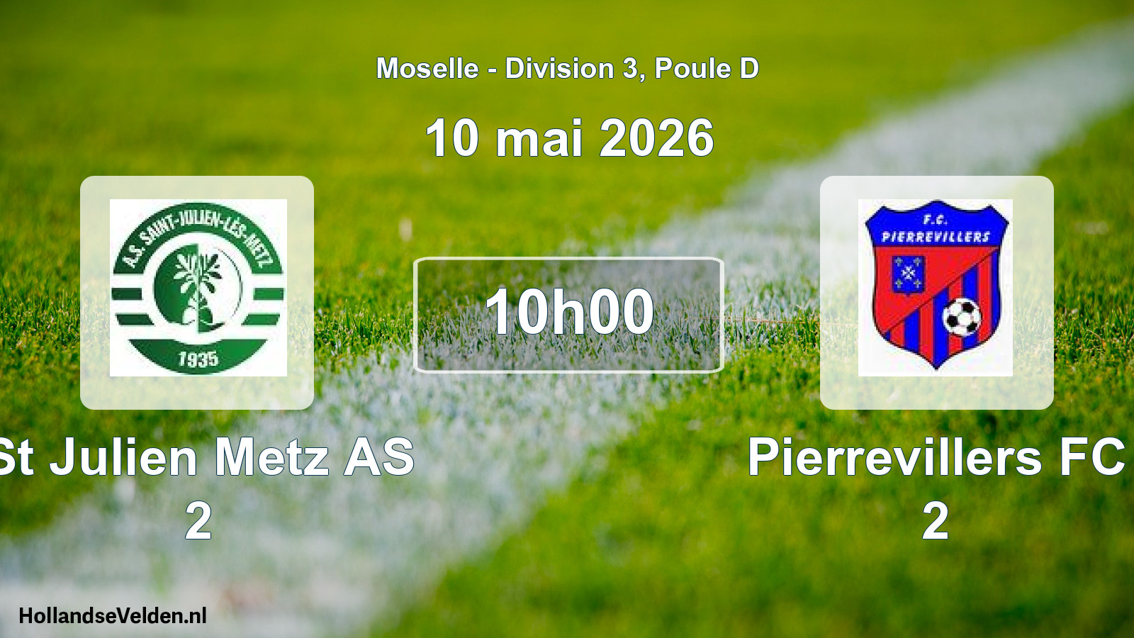 Scheduled Match: St Julien Metz AS 2 - Pierrevillers FC 2 (10 May 2026)