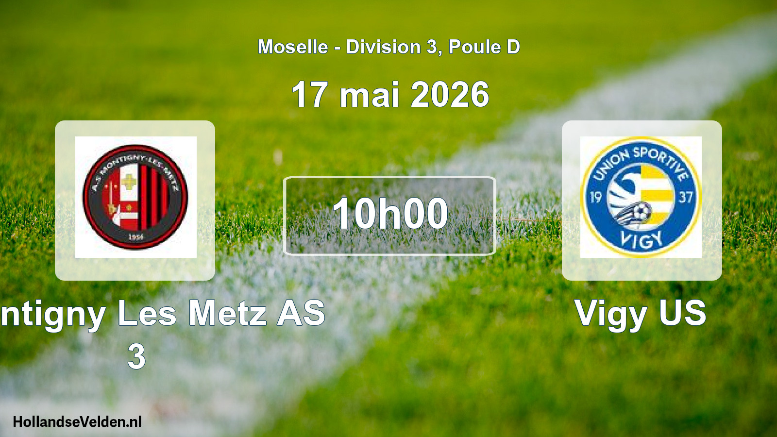Match programmé: Montigny Les Metz AS 3 - Vigy US (17 mai 2026)