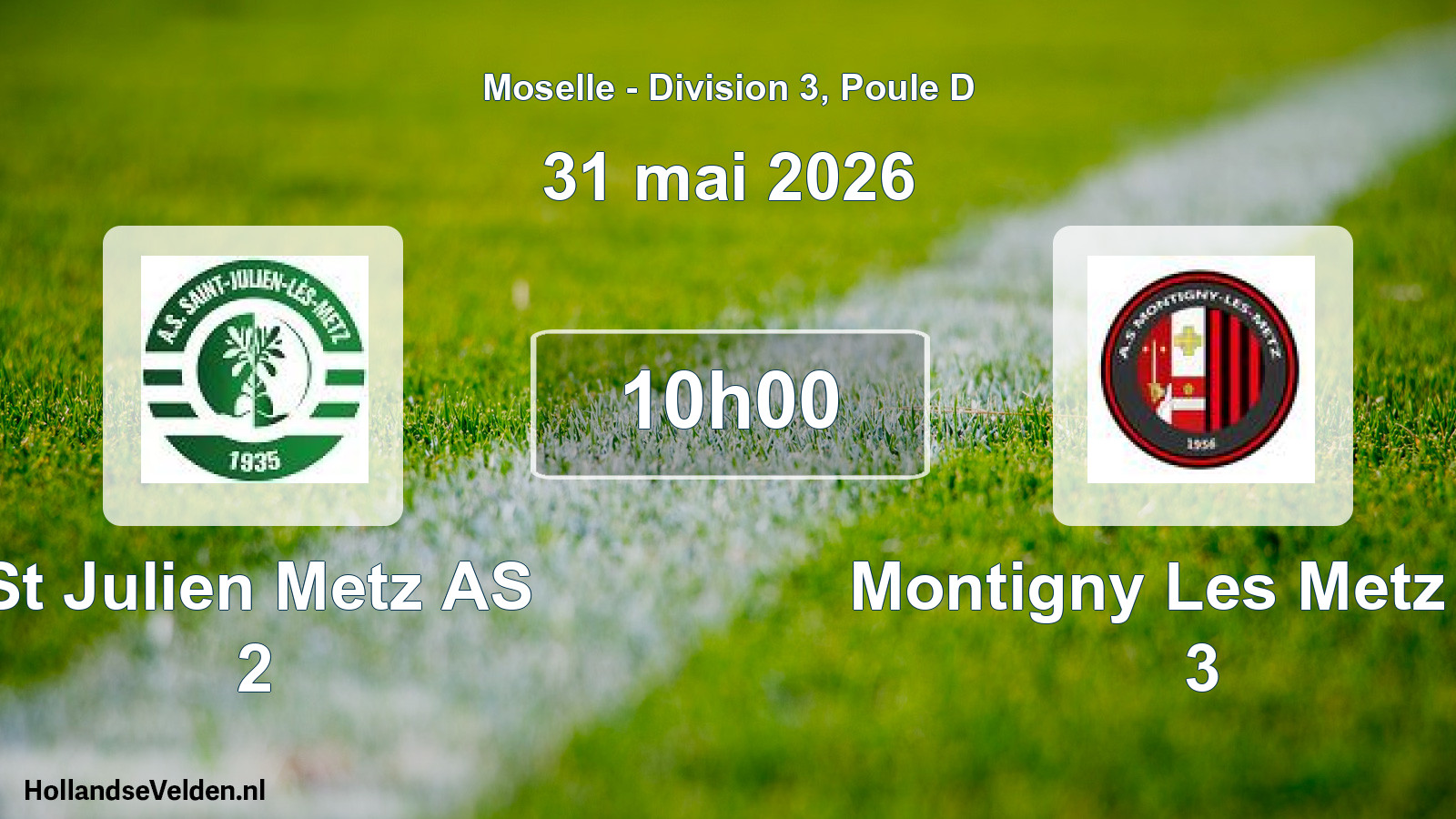 Match programmé: St Julien Metz AS 2 - Montigny Les Metz AS 3 (31 mai 2026)