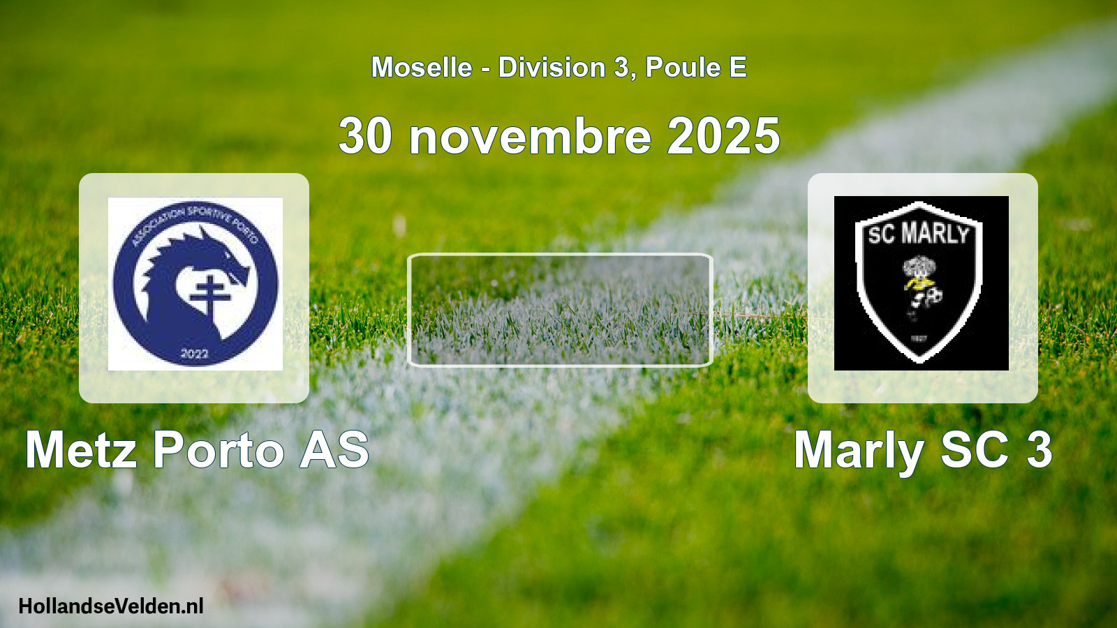 Geplande wedstrijd: Metz Porto AS - Marly SC 3 (30 november 2025)
