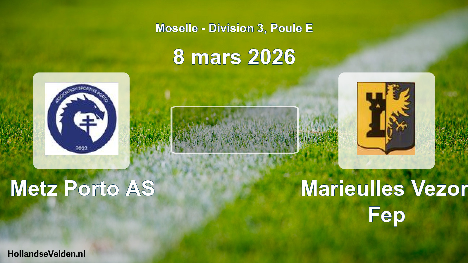 Geplande wedstrijd: Metz Porto AS - Marieulles Vezon Fep (8 maart 2026)