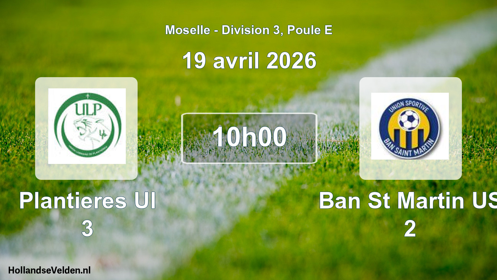 Scheduled Match: Plantieres Ul 3 - Ban St Martin US 2 (19 April 2026)