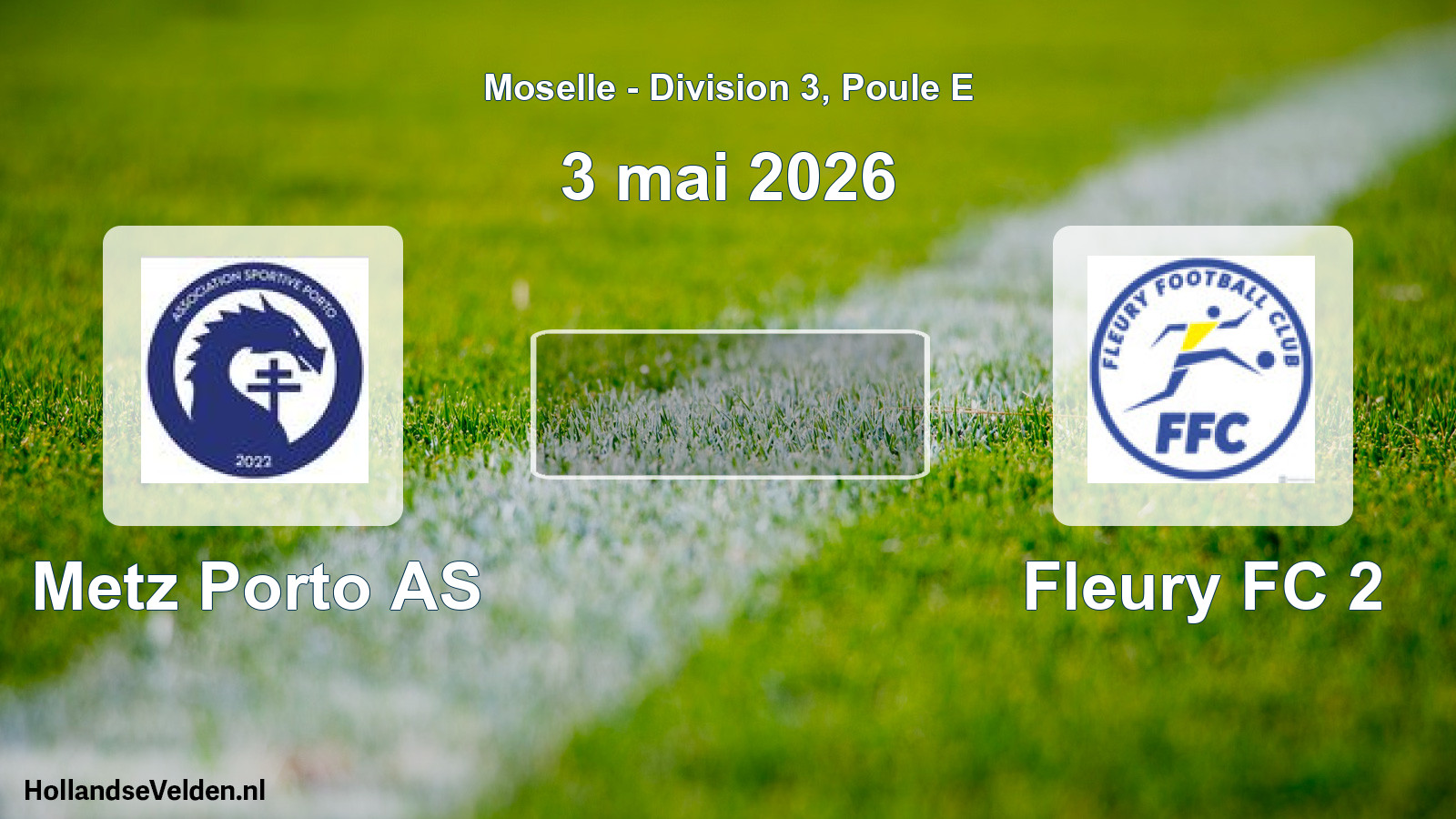 Geplande wedstrijd: Metz Porto AS - Fleury FC 2 (3 mei 2026)