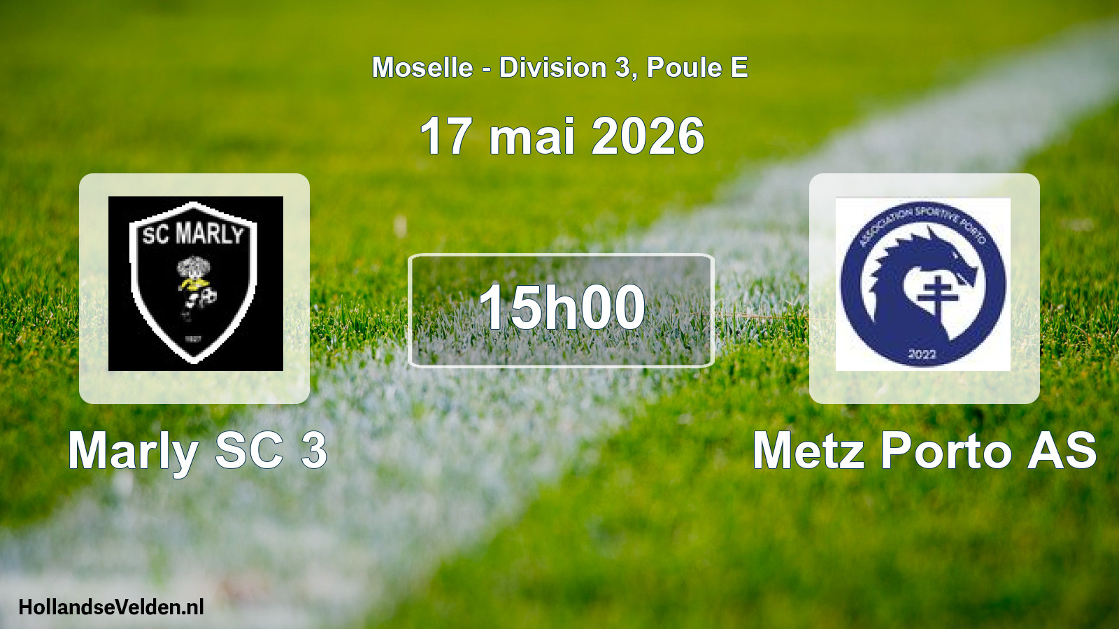 Scheduled Match: Marly SC 3 - Metz Porto AS (17 May 2026)