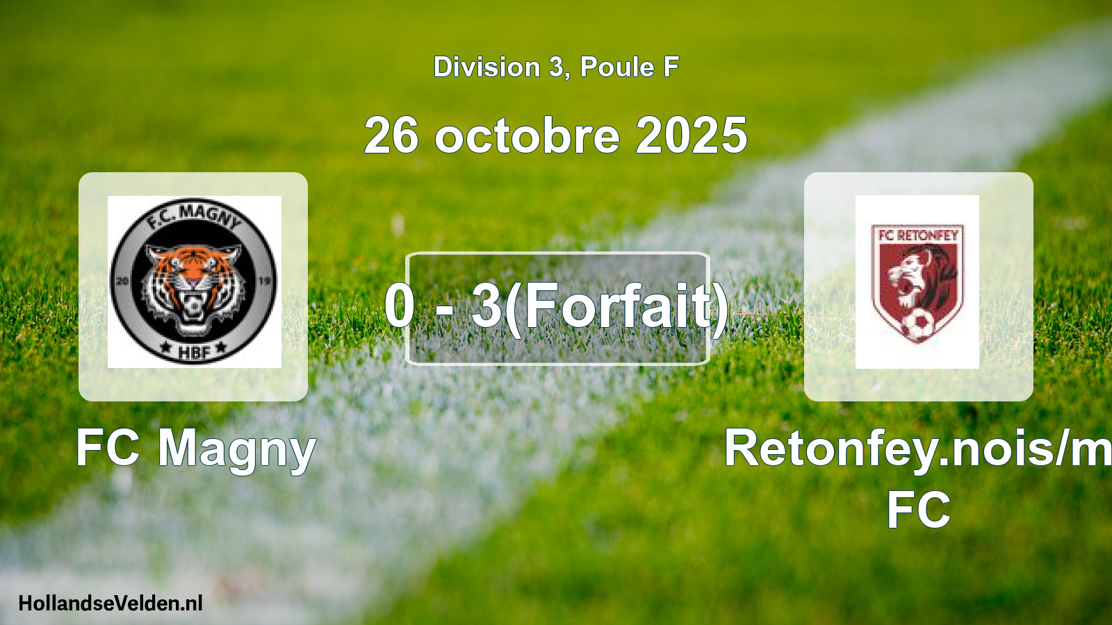 Gespeelde wedstrijd: FC Magny - Retonfey.nois/m FC 0 - 3(Forfait) (26 oktober 2025)