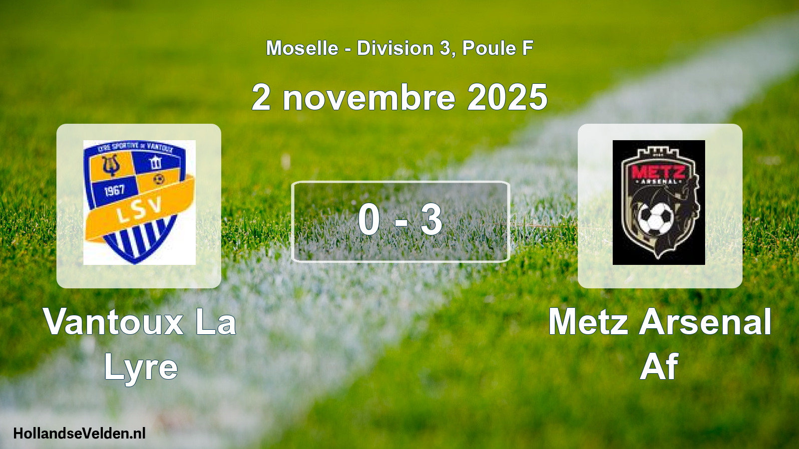 Gespeelde wedstrijd: Vantoux La Lyre - Metz Arsenal Af 0 - 3 (2 november 2025)
