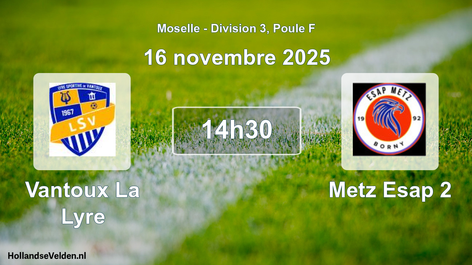 Scheduled Match: Vantoux La Lyre - Metz Esap 2 (16 November 2025)