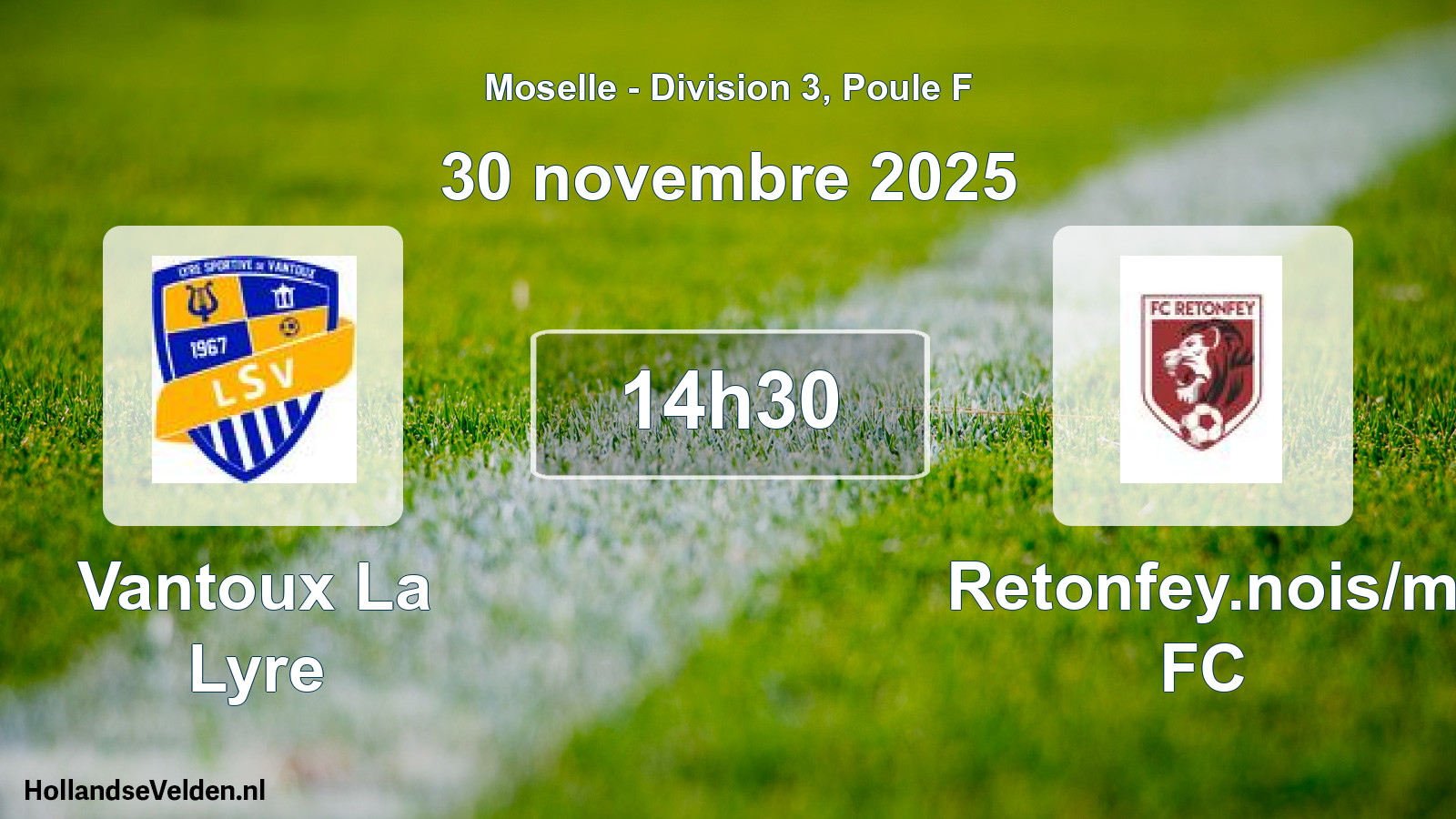 Match programmé: Vantoux La Lyre - Retonfey.nois/m FC (30 novembre 2025)