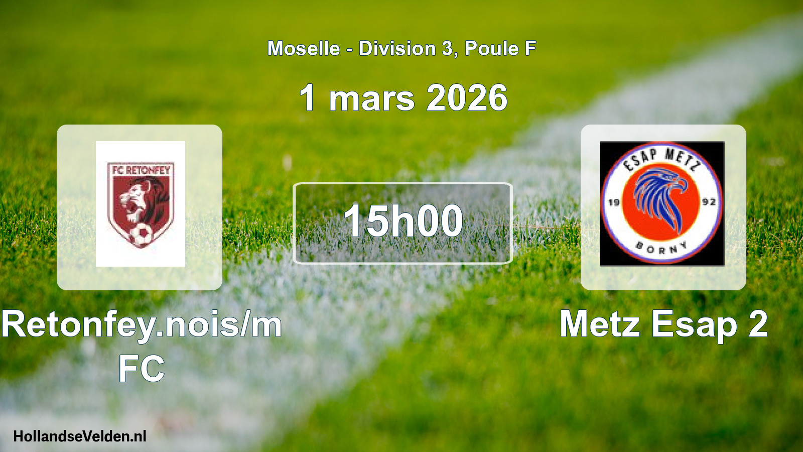 Match programmé: Retonfey.nois/m FC - Metz Esap 2 (1 mars 2026)