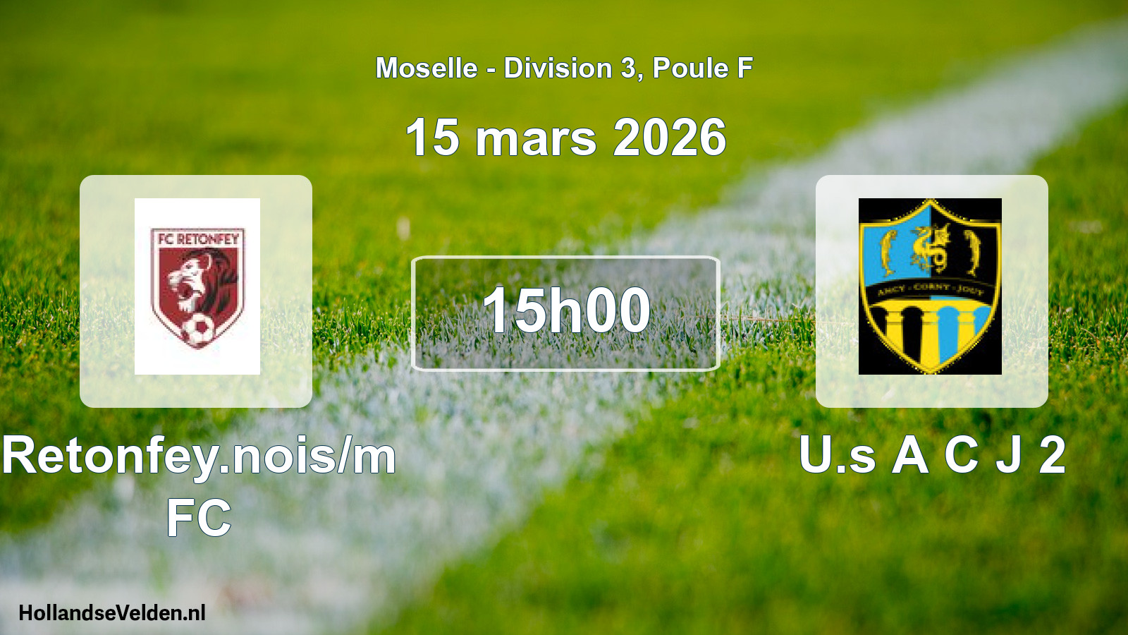 Geplande wedstrijd: Retonfey.nois/m FC - U.s A C J 2 (15 maart 2026)
