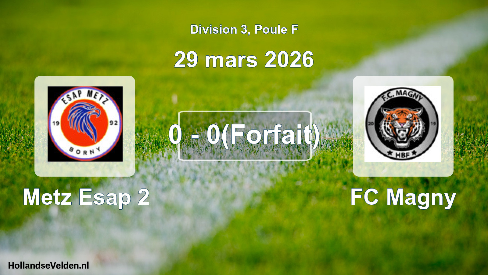 Match joué: Metz Esap 2 - FC Magny 0 - 0(Forfait) (29 mars 2026)