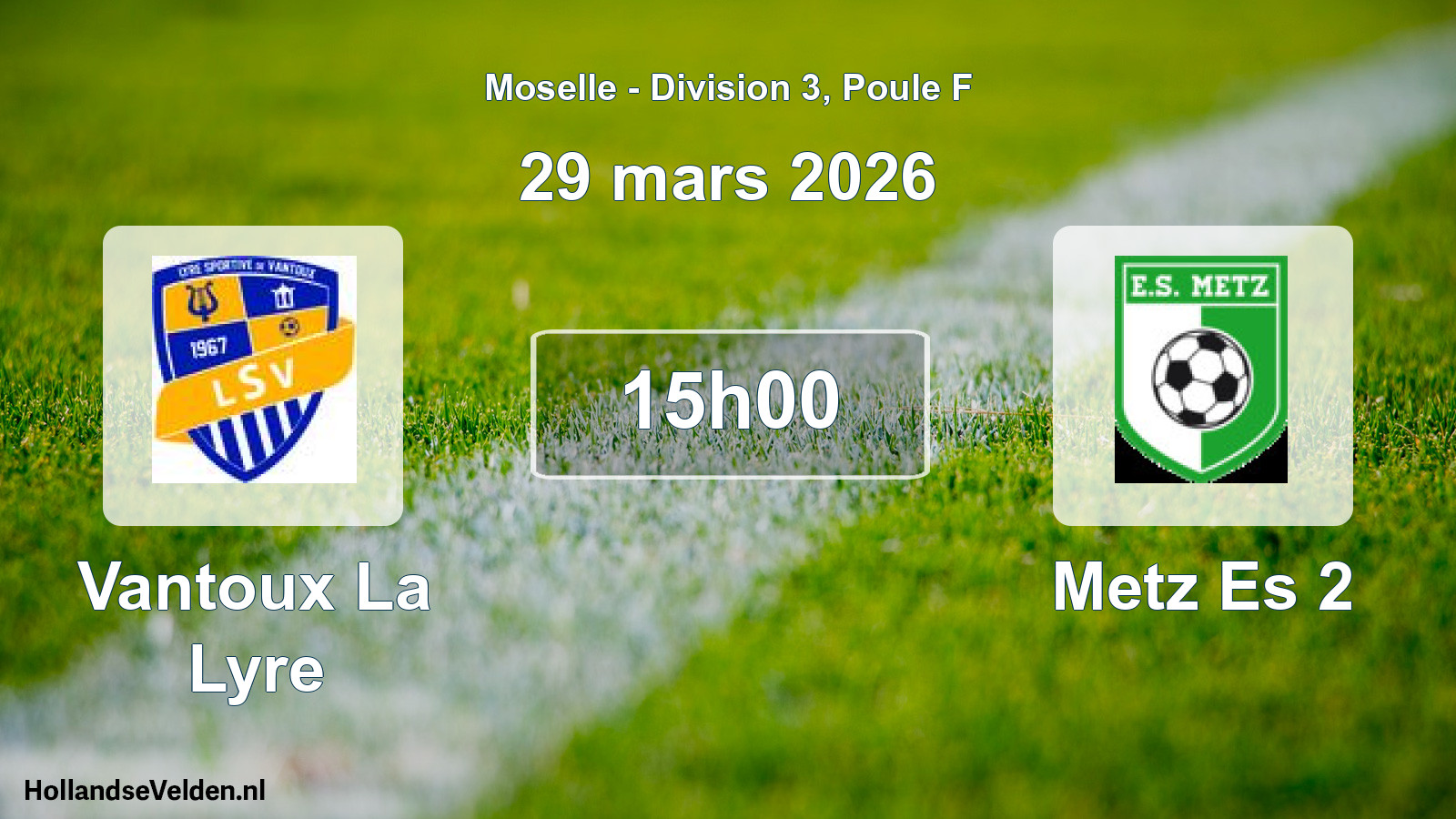 Scheduled Match: Vantoux La Lyre - Metz Es 2 (29 March 2026)