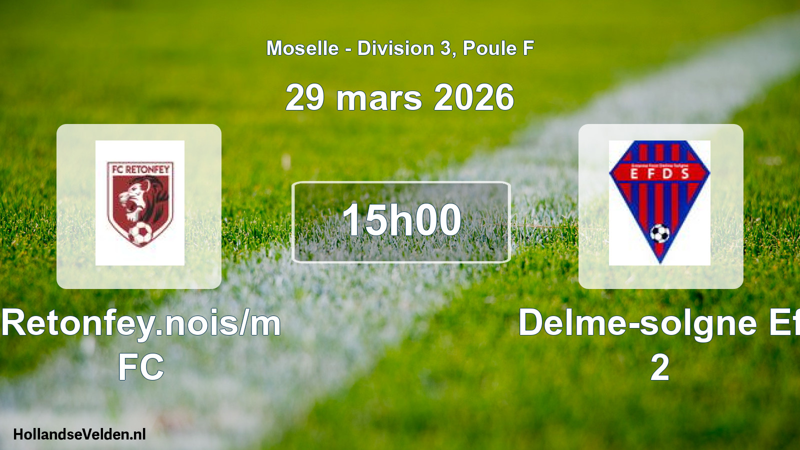 Match programmé: Retonfey.nois/m FC - Delme-solgne Ef 2 (29 mars 2026)