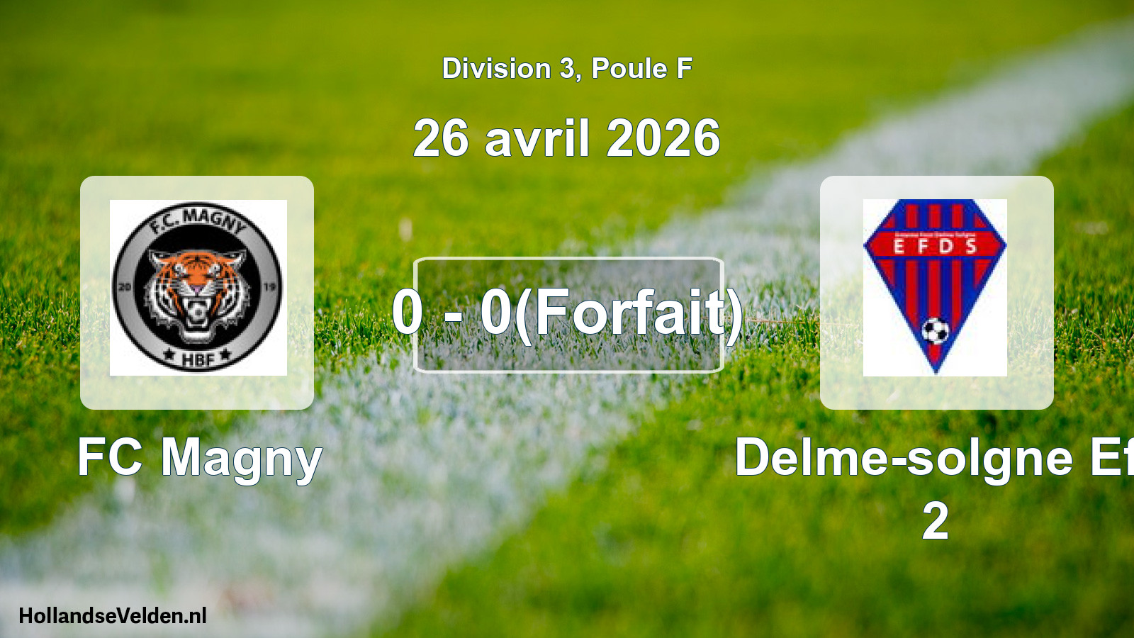 Gespeelde wedstrijd: FC Magny - Delme-solgne Ef 2 0 - 0(Forfait) (26 april 2026)