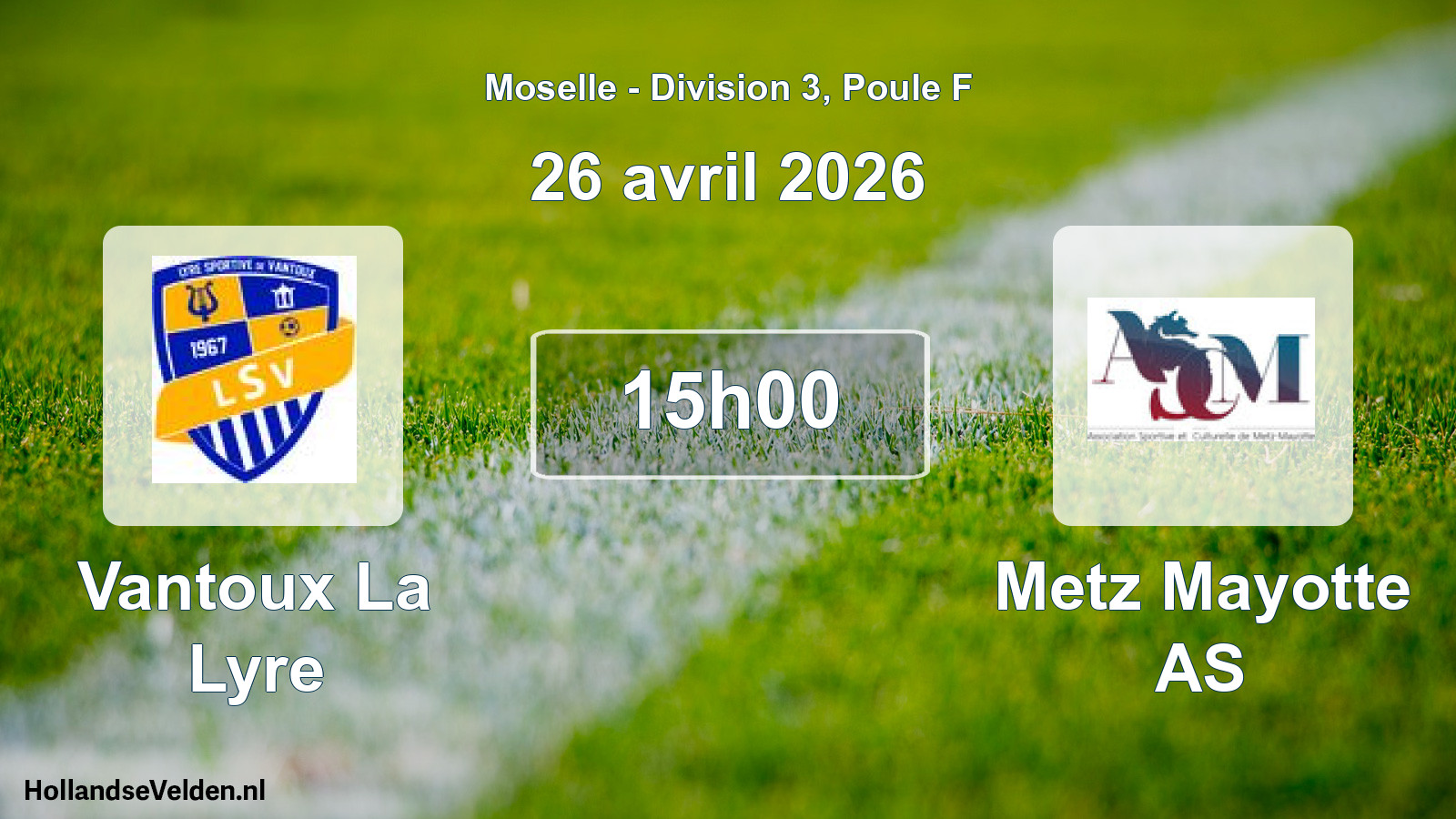 Match programmé: Vantoux La Lyre - Metz Mayotte AS (26 avril 2026)