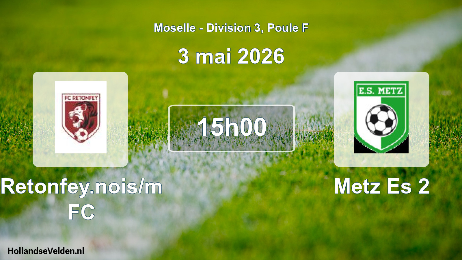 Match programmé: Retonfey.nois/m FC - Metz Es 2 (3 mai 2026)