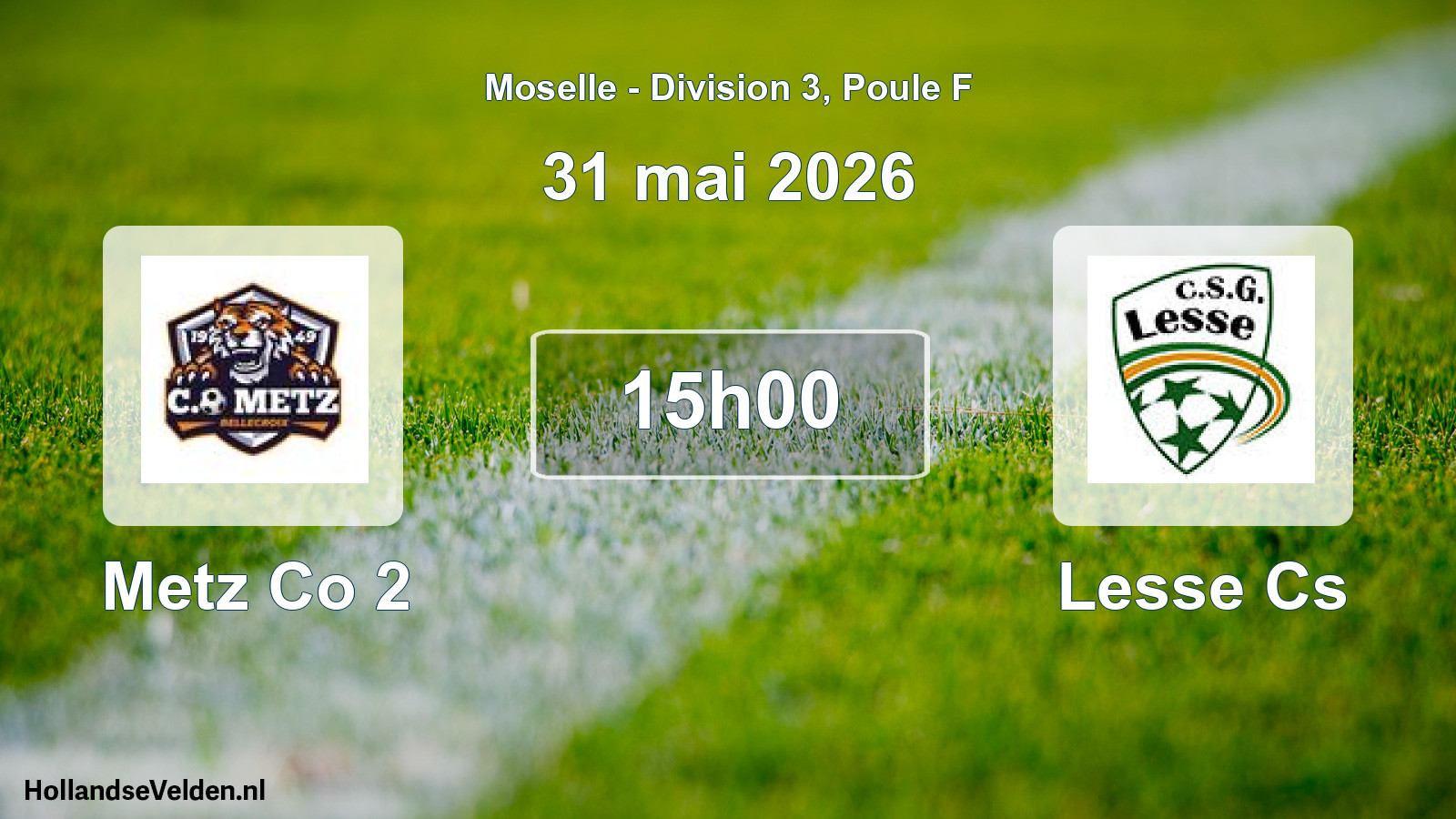 Match programmé: Metz Co 2 - Lesse Cs (31 mai 2026)