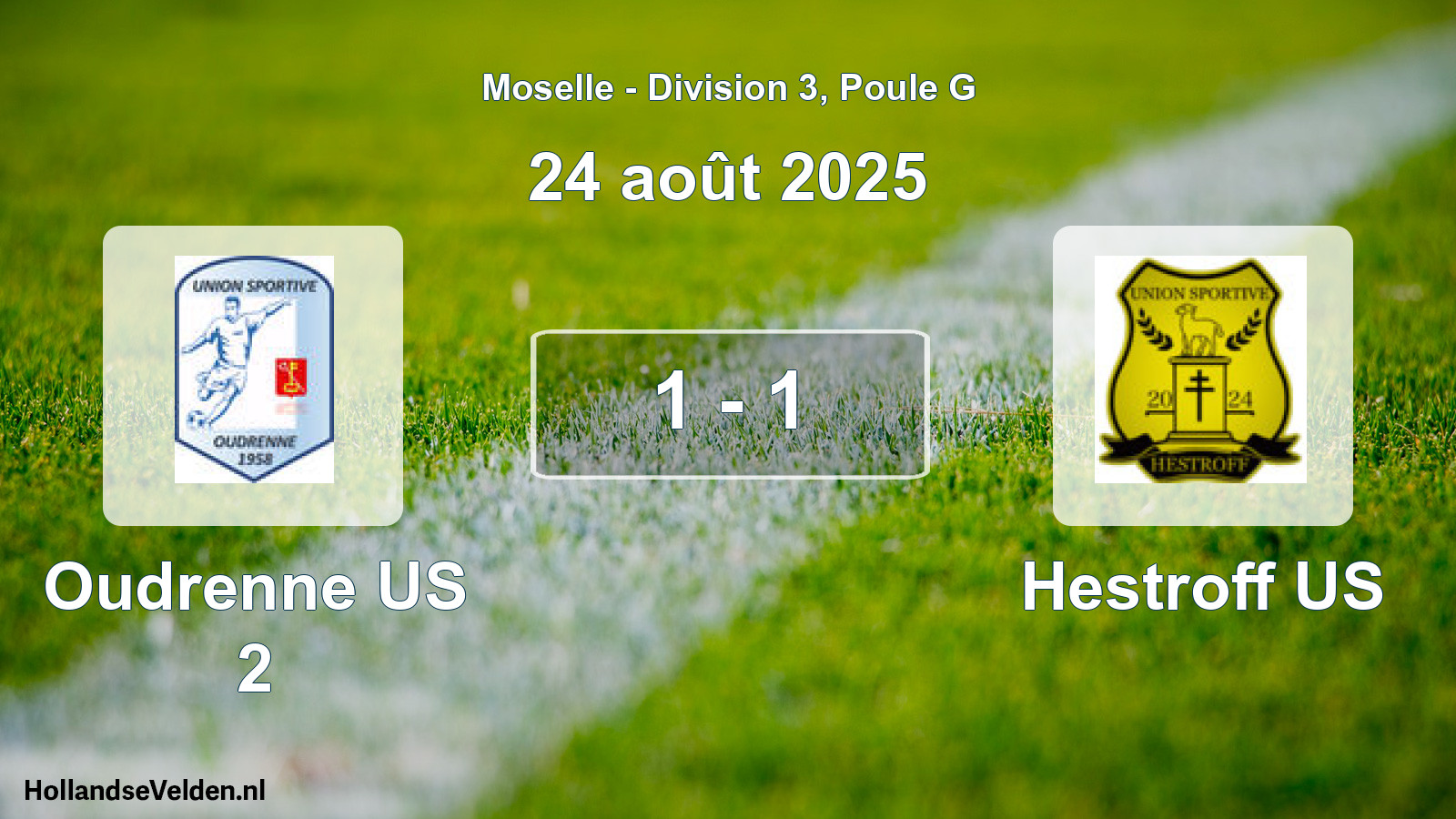 Match joué: Oudrenne US 2 - Hestroff US 1 - 1 (24 août 2025)