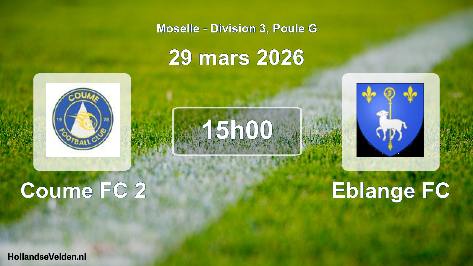 Match programmé: Coume FC 2 - Eblange FC (29 mars 2026)