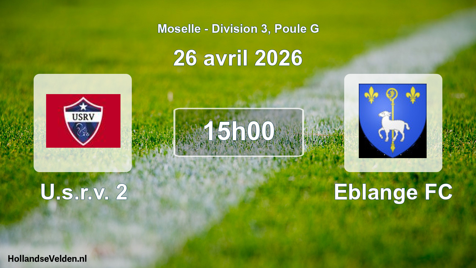 Match programmé: U.s.r.v. 2 - Eblange FC (26 avril 2026)