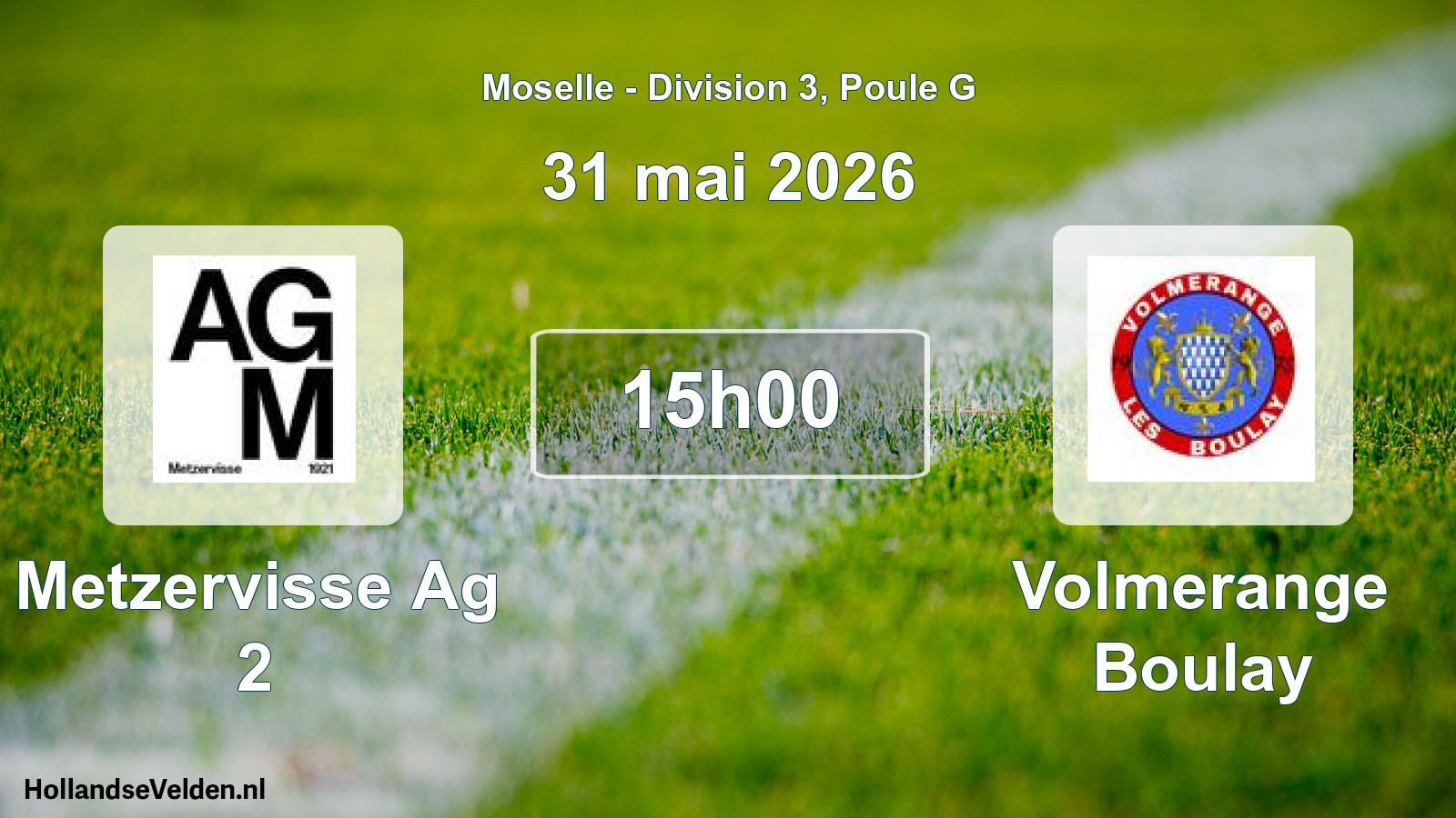 Match programmé: Metzervisse Ag 2 - Volmerange Boulay (31 mai 2026)