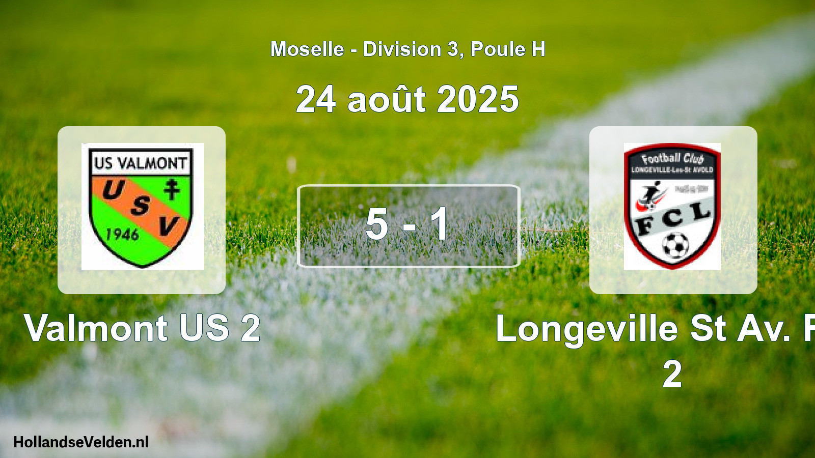 Gespeelde wedstrijd: Valmont US 2 - Longeville St Av. FC 2 5 - 1 (24 augustus 2025)