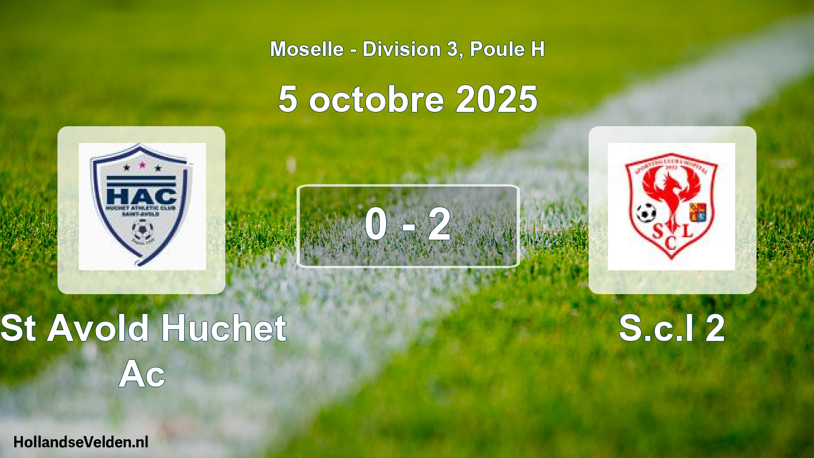 Total number of matches played: St Avold Huchet Ac - S.c.l 2 0 - 2 (5 October 2025)