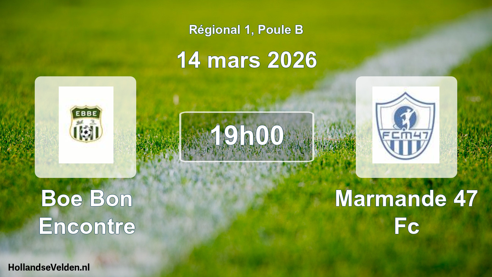 Geplande wedstrijd: Boe Bon Encontre - Marmande 47 Fc (14 maart 2026)